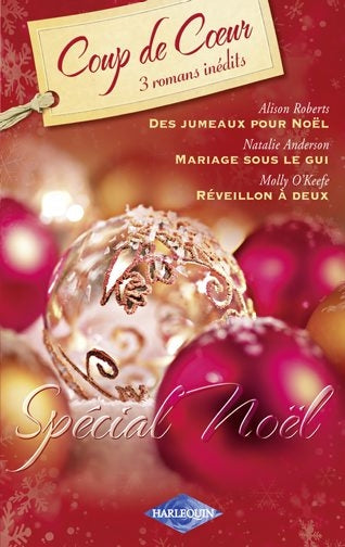 Des jumeaux pour Noël ; mariage sous le gui ; réveillon à deux