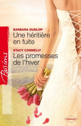 Une héritiere en fuite ; les promesses de l'hiver