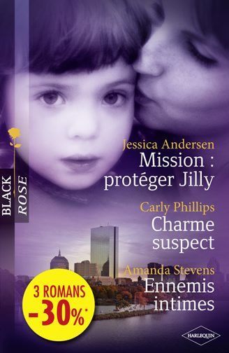 Mission : protéger Jilly ; charme suspect ; ennemis intimes