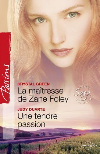 La maîtresse de Zane Foley ; une tendre passion