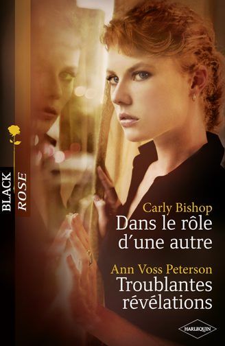 Dans le rôle d'une autre ; troublantes révélations