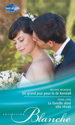 Un grand jour pour le Dr Kendall ; la famille dont elle rêvait