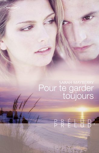 Pour te garder toujours