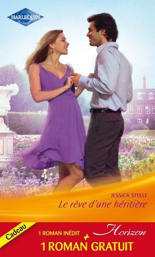 Le rêve d'une héritière ; un rendez-vous inattendu