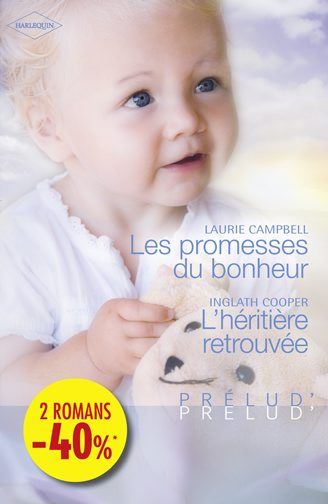 Les promesses du bonheur ; l'héritière retrouvée