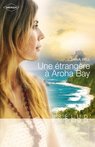 Une étrangère à Aroha bay