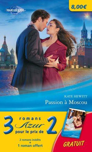 Passion à Moscou ; brûlants souvenirs ; une promesse de bonheur