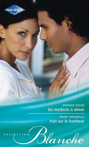 Un médecin à aimer ; pari sur le bonheur