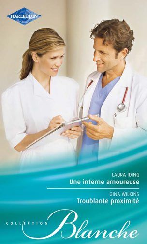 Une interne amoureuse ; troublante proximité