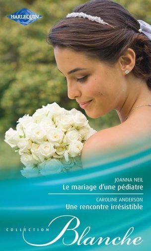 Le mariage d'une pédiatre ;une rencontre irrésistible