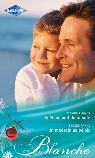 Noël au bout du monde ; un médecin au palais