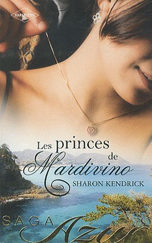 Maîtresse d'un prince ; mariage chez les Mardivino ; un destin royal