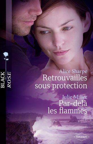 Retrouvailles sous protection ; par-delà les flammes