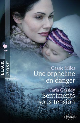 Une orpheline en danger ; sentiments sous tension