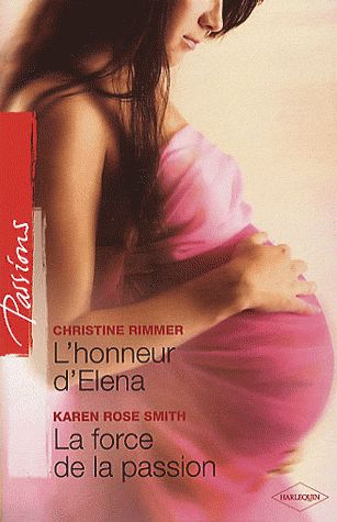 L'honneur d'Eléna ; la force de la passion