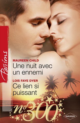Une nuit avec un ennemi ; ce lien si puissant