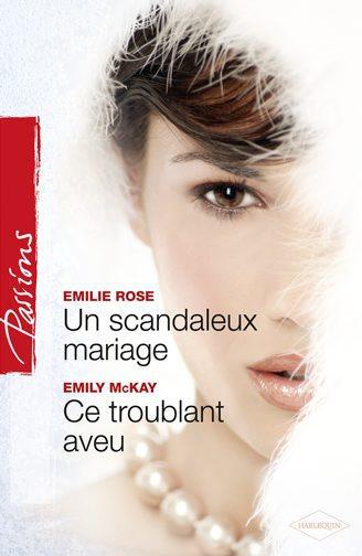Un scandaleux mariage ; ce troublant aveu