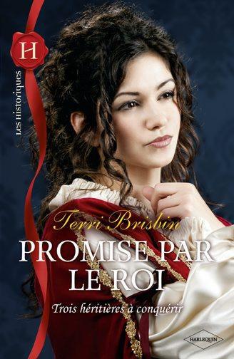 Promise par le roi ; trois héritières à conquérir