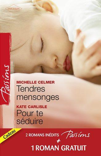 Tendres mensonges ; pour te séduire ; célibataire à la carte
