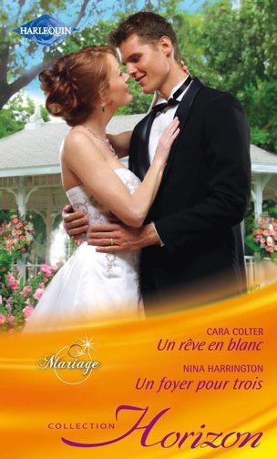 Un rêve en blanc ; un foyer pour trois