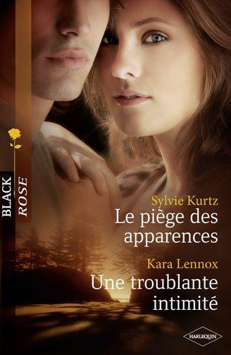 Le piège des apparences ; une troublante intimité