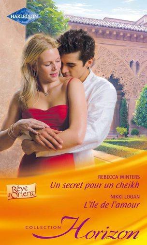 Un secret pour un Sheikh ; l'île de l'amour