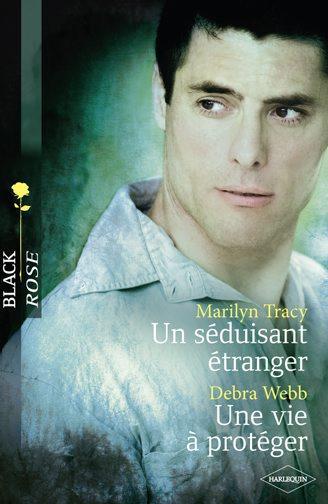 Un séduisant étranger ; une vie à protéger