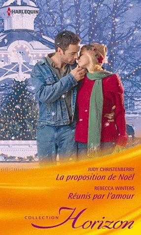 La proposition de Noël ; réunis par l'amour