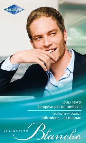 Conquise par un médecin ; infirmière... et maman