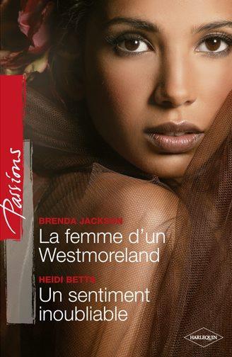 La femme d'un Westmoreland ; un sentiment inoubliable