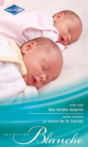 Une tendre surprise ; le secret du Dr. Sinclair