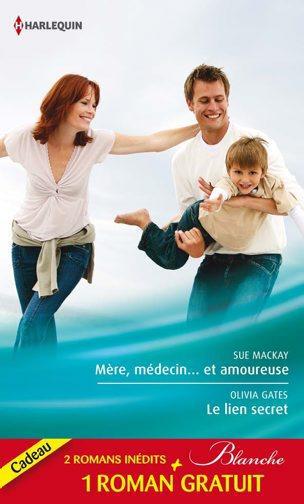Mère, médecin et amoureuse ; le lien secret ; dilemme pour un médecin