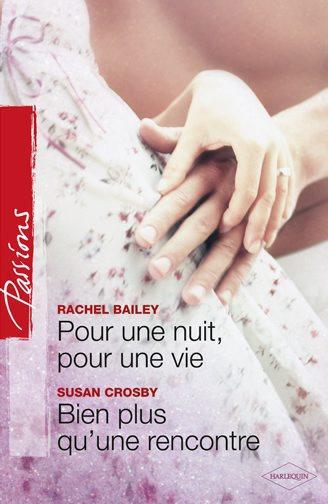 Pour une nuit, pour une vie ; bien plus qu'une rencontre