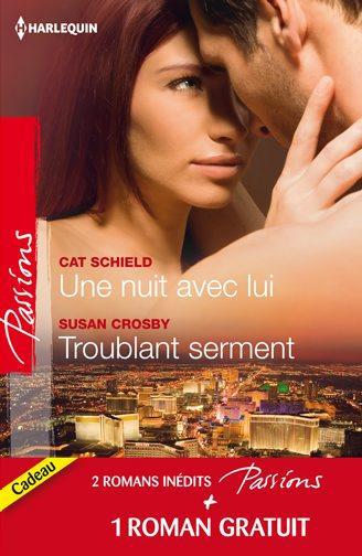 Une nuit avec lui ; troublant serment ; quelques jours pour s'aimer