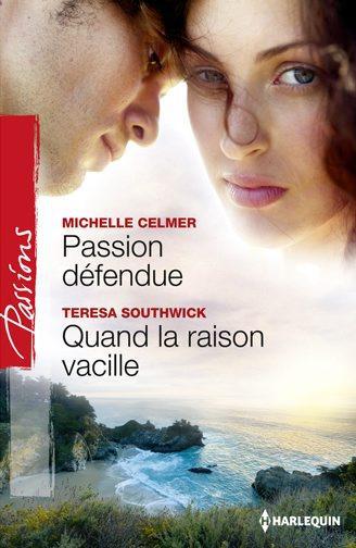 Passion défendue ; quand la raison vacille