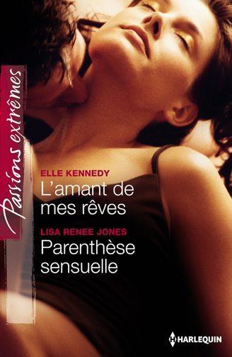 L'amant de mes rêves ; parenthèse sensuelle
