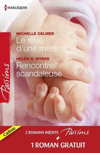 Le rêve d'une mère ; rencontre scandaleuse ; un millionnaire très discret