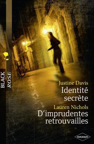 Identité secrète ; d'imprudentes retrouvailles