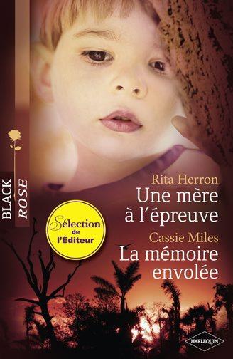 Une mère à l'épreuve ; la mémoire envolée