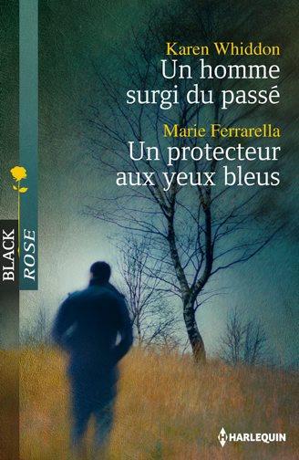 Un homme surgi du passé ; un protecteur aux yeux bleus