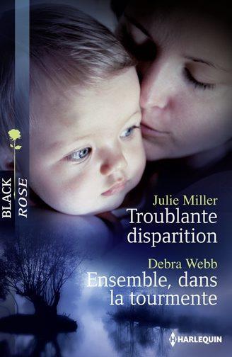 Troublante disparition ; ensemble, dans la tourmente
