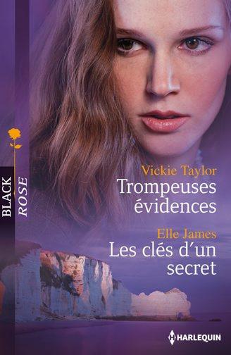 Trompeuses évidences ; les clés d'un secret