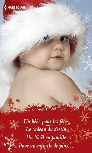 Un bébé pour les fêtes ; le cadeau du destin ; un Noël en famille ; pour un miracle de plus...