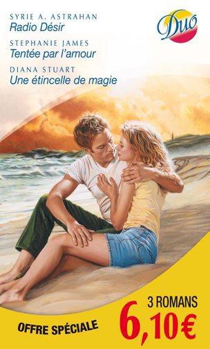 Radio désir ; tentée par l'amour ; une étincelle de magie