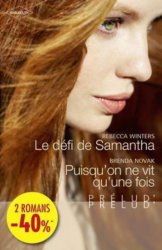 Le défi de Samantha , puisqu'on ne vit qu'une fois...