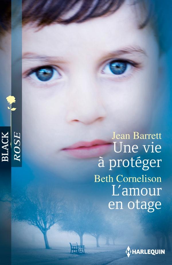 Une vie à protéger ; l'amour en otage