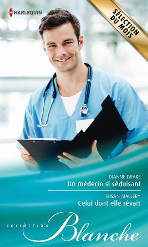 Un médecin si séduisant ; celui dont elle rêvait