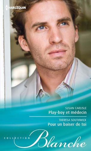 Play-boy et médecin ; pour un baiser de toi