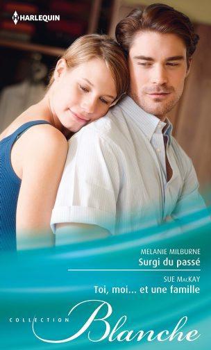Surgi du passé ; toi, moi... et une famille