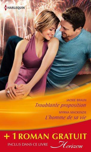 Troublante proposition ; l'homme de sa vie ; jeux amoureux